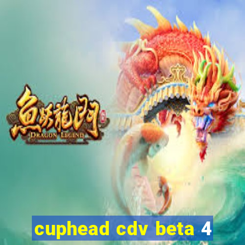 cuphead cdv beta 4